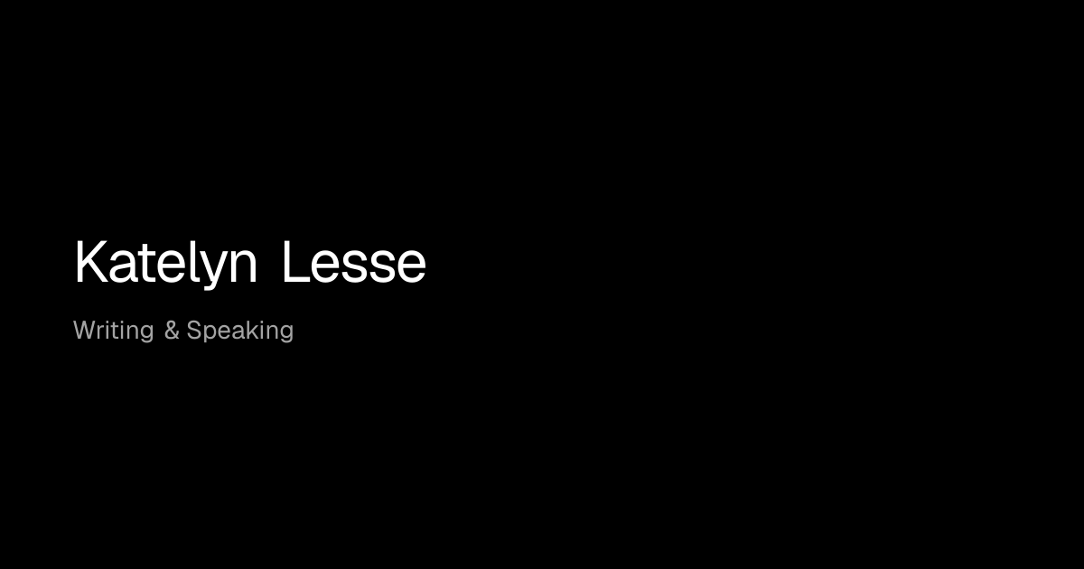 Katelyn Lesse - Writing & Speaking